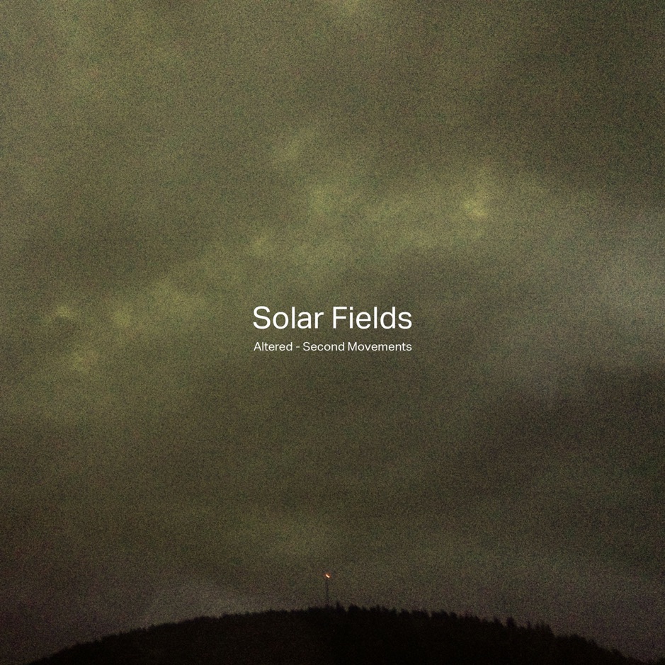 Solar Fields - Altered Second Movements